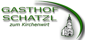Gasthof Schatzl - "Kirchenwirt"